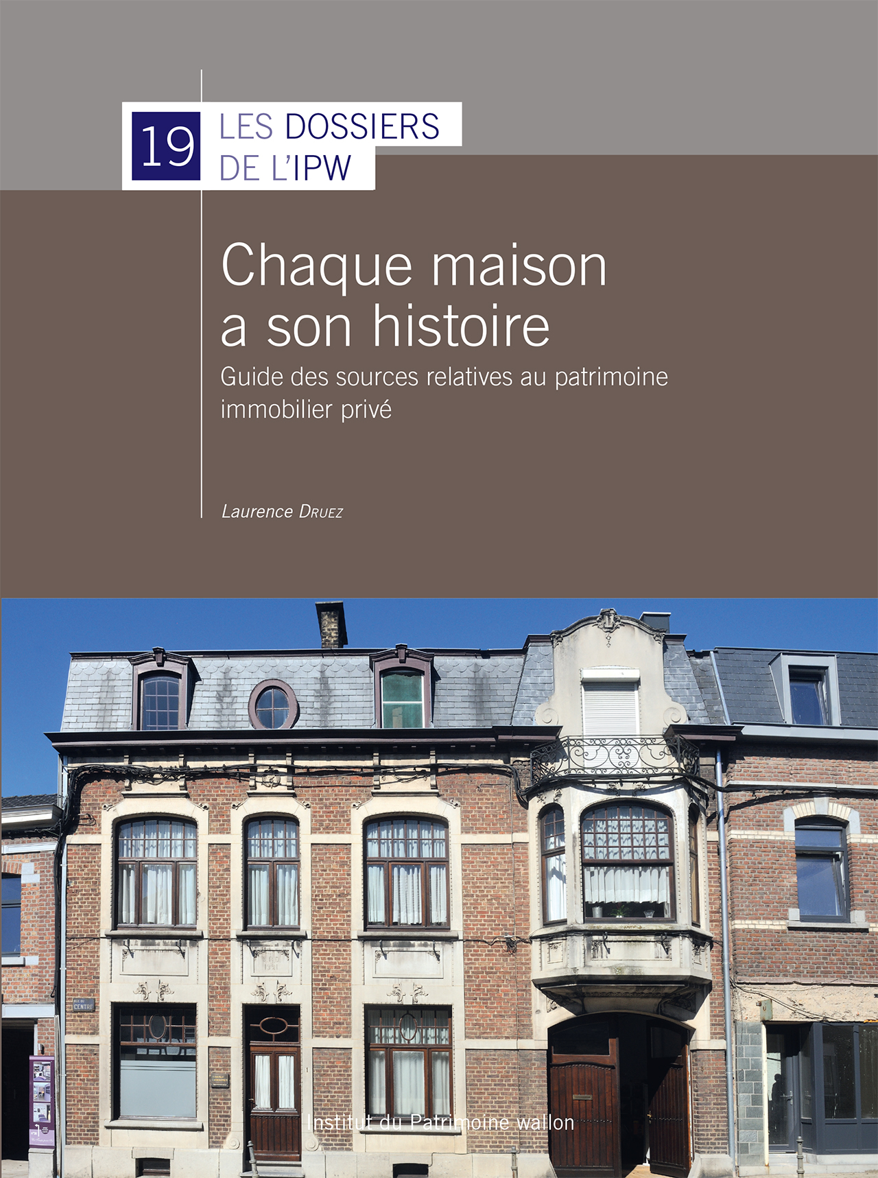 Chaque Maison A Son Histoire Guide Des Sources Relatives Au Patrimoine Immobilier Prive Snpc